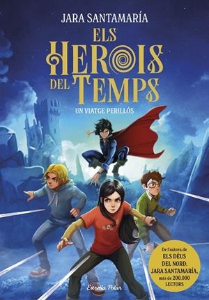 HEROIS DEL TEMPS 01, ELS. UN VIATGE PERILLÓS | 9791387519155 | SANTAMARÍA, JARA