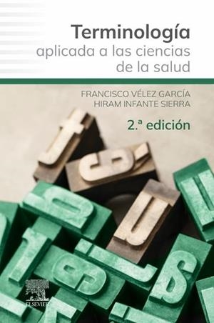 TERMINOLOGIA APLICADA A LAS CIENCIAS DE LA SALUD | 9788413826356 | VELEZ GARCIA, FRANCISCO