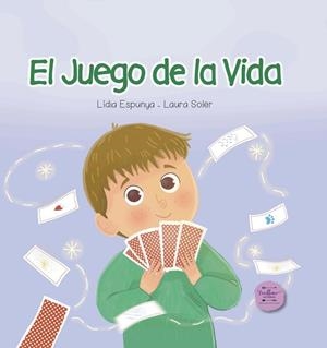 JUEGO DE LA VIDA, EL | 9788412887020 | ESPUNYA TURON, LIDIA / SOLER PRATS, LAURA