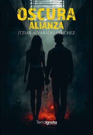 OSCURA ALIANZA | 9788412961256 | ALVARADO SANCHEZ, ITZIAR