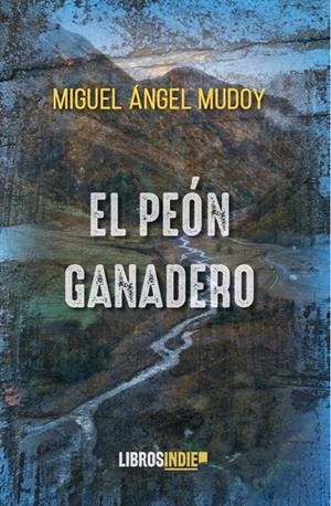 PEÓN GANADERO, EL | 9791387659004 | MUDOY, MIGUEL ANGEL