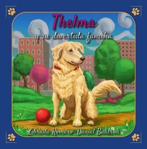THELMA Y SU DIVERTIDA FAMILIA | 9788412923766 | ROMERO OLIVER, LIBRADA