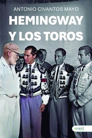 HEMINGWAY Y LOS TOROS | 9791387532208 | CIVANTOS MAYO, ANTONIO