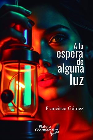 A LA ESPERA DE ALGUNA LUZ | 9788410062825 | GOMEZ, FRANCISCO