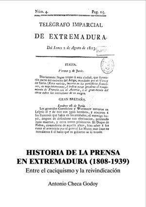 HISTORIA DE LA PRENSA EN EXTREMADURA 1808-1939 | 9788491272687 | CHECA GODOY, ANTONIO