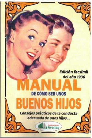 MANUAL DE CÓMO SER UNOS BUENOS HIJOS | 9788412952810 | CORAZONES, MARÍA