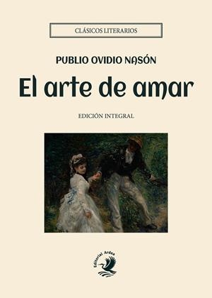ARTE DE AMAR, EL | 9788410011397 | NASON, PUBLIO OVIDIO