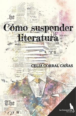 COMO SUSPENDER LITERATURA | 9788410212244 | CORRAL CAÑAS, CELIA