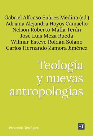 TEOLOGIA Y NUEVAS ANTROPOLOGIAS | 9788429332377 | SUAREZ MEDINA, GABRIEL ALFONSO
