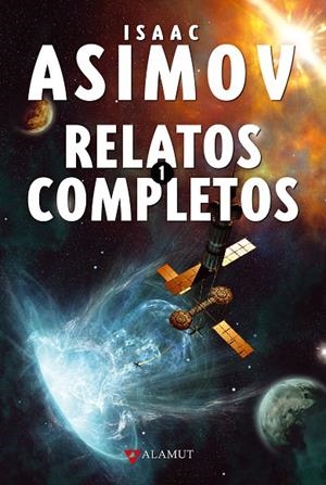 RELATOS COMPLETOS I (ISAAC ASIMOV) | 9788498891515 | ASIMOV, ISAAC