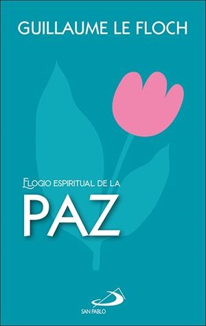 ELOGIO ESPIRITUAL DE LA PAZ | 9788428572477 | LE FLOCH, GUILLAUME