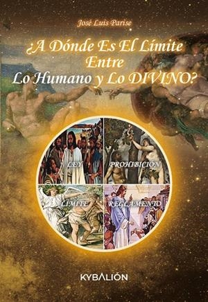 A DONDE ES EL LIMITE ENTRE LO HUMANO Y LO DIVINO | 9789876133838 | PARISE, JOSE LUIS