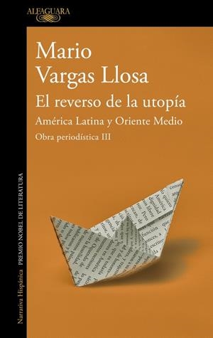 REVERSO DE LA UTOPÍA, EL : AMÉRICA LATINA Y ORIENTE MEDIO (OBRA PERIODÍSTICA VARGAS LLOSA III) | 9788420460420 | VARGAS LLOSA, MARIO
