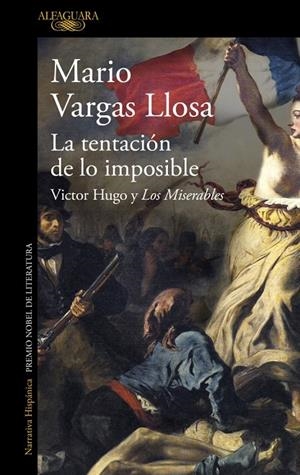 TENTACIÓN DE LO IMPOSIBLE, LA | 9788410496071 | VARGAS LLOSA, MARIO