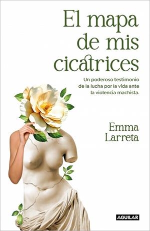 MAPA DE MIS CICATRICES, EL | 9788403524880 | LARRETA, EMMA