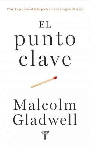 PUNTO CLAVE, EL | 9788430627707 | GLADWELL, MALCOLM