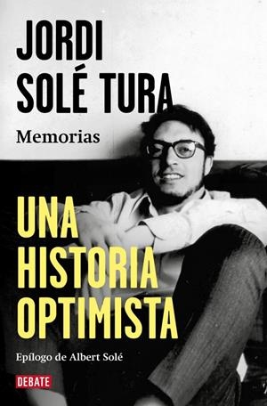 HISTORIA OPTIMISTA, UNA | 9788410214644 | SOLÉ TURA, JORDI