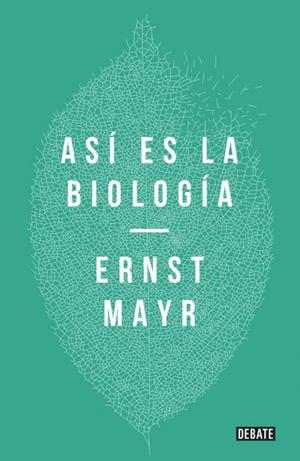 ASÍ ES LA BIOLOGÍA | 9788410433533 | MAYR, ERNST