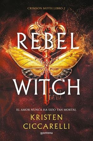 CRIMSON MOTH 02. REBEL WITCH | 9788419501493 | CICCARELLI, KRISTEN