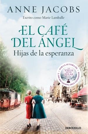 CAFÉ DEL ÁNGEL, EL. HIJAS DE LA ESPERANZA | 9788466379250 | JACOBS, ANNE