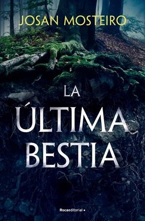 ÚLTIMA BESTIA, LA | 9788419965103 | MOSTEIRO, JOSAN