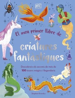MEU PRIMER LLIBRE DE CRIATURES FANTÀSTIQUES, EL | 9780241736876 | KRENSKY, STEPHEN