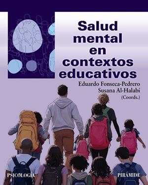 SALUD MENTAL EN CONTEXTOS EDUCATIVOS | 9788436850369 | FONSECA PEDRERO, EDUARDO / AL-HALABÍ, SUSANA