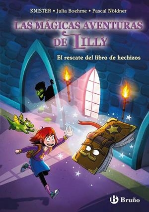 MAGIA DE LILLY 01, LA. EL RESCATE DEL LIBRO DE HECHIZOS | 9788469644201 | KNISTER / BOHEME, JULIA