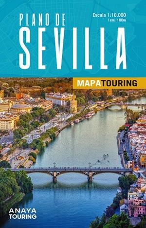SEVILLA : MAPA TOURING [2025] | 9788491588672 | ANAYA TOURING