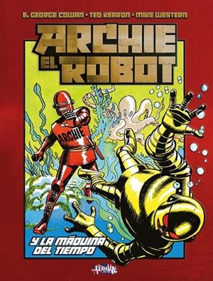ARCHIE EL ROBOT Y LA MAQUINA DEL TIEMPO | 9788410390416 | KEARON, TED