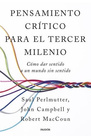 PENSAMIENTO CRÍTICO PARA EL TERCER MILENIO | 9788449343339 | PERLMUTTER, SAUL / MACCOUN, ROBERT / CAMPBELL, JOHN