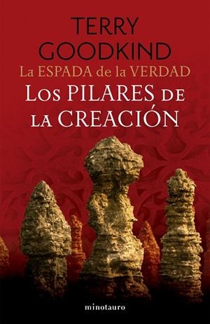 ESPADA DE LA VERDAD 07, LA. LOS PILARES DE LA CREACIÓN | 9788445016565 | GOODKIND, TERRY