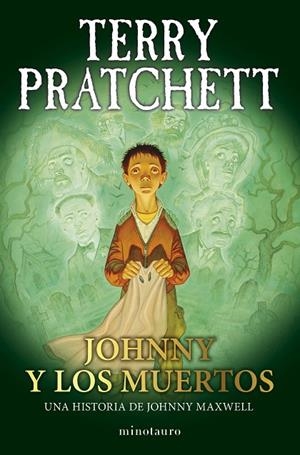TRILOGÍA JOHNNY MAXWELL 02. JOHNNY Y LOS MUERTOS | 9788445018729 | PRATCHETT, TERRY