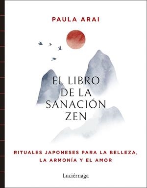 LIBRO DE SANACIÓN ZEN, EL | 9788419996848 | ARAI, PAULA