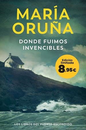DONDE FUIMOS INVENCIBLES (LOS LIBROS DEL PUERTO ESCONDIDO 3) | 9788423366934 | ORUÑA, MARÍA