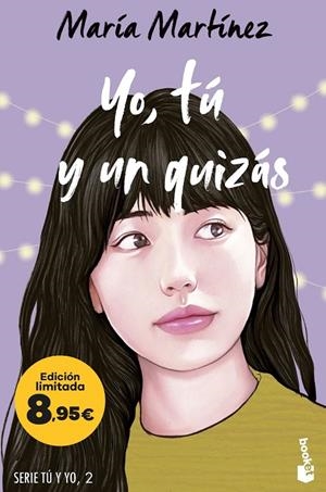 YO, TÚ Y UN QUIZÁS (SERIE TÚ Y YO 2) | 9788408298502 | MARTÍNEZ, MARÍA