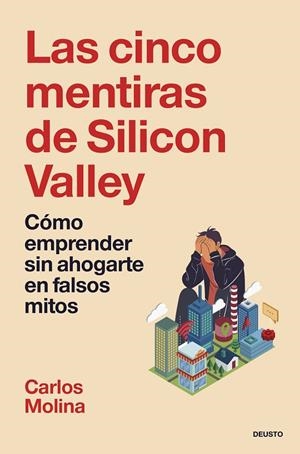 CINCO MENTIRAS DE SILICON VALLEY, LAS | 9788423438402 | MOLINA DEL RIO, CARLOS