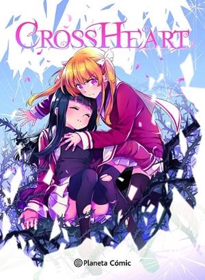 PLANETA MANGA : CROSS HEART | 9788411617130 | SÁNCHEZ, ANA C.