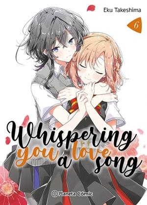 WHISPERING YOU A LOVE SONG 06 | 9788411617314 | TAKESHIMA, EKU