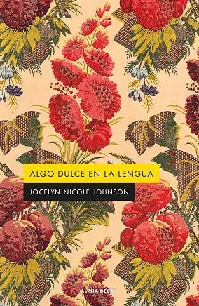 ALGO DULCE EN LA LENGUA | 9788412891324 | NICOLE JOHNSON, JOCELYN