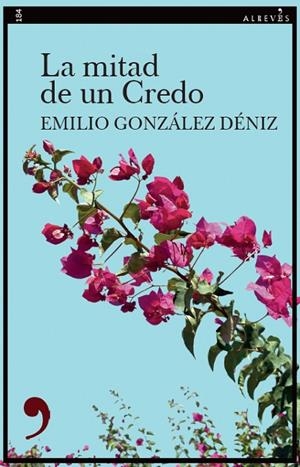 MITAD DE UN CREDO, LA | 9788419615787 | GONZALEZ DENIZ, EMILIO