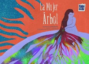 MUJER ÁRBOL, LA | 9791387558826 | MORAES, NATASHIA