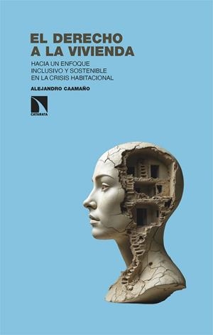 DERECHO A LA VIVIENDA, EL | 9788410672529 | CAAMAñO, ALEJANDRO