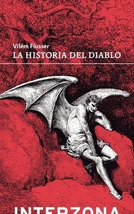 HISTORIA DEL DIABLO, LA | 9789877901061 | FLUSSER, VILEM