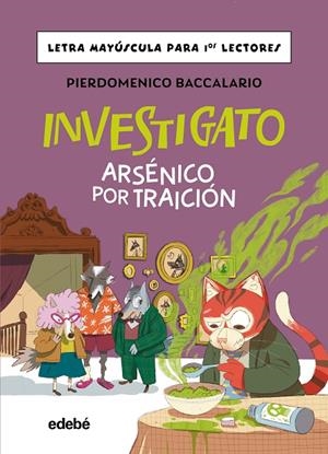 INVESTIGATO 05. ARSÉNICO POR TRAICIÓN | 9788468374154 | BACCALARIO, PIERDOMENICO