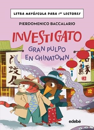INVESTIGATO 06. GRAN PULPO EN CHINATOWN | 9788468374161 | BACCALARIO, PIERDOMENICO