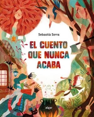 CUENTO QUE NUNCA ACABA, EL | 9788491427810 | SERRA, SEBASTIA