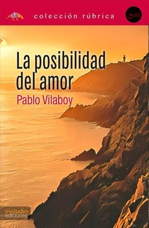 POSIBILIDAD DEL AMOR, LA | 9788419781932 | VILABOY LAGE, PABLO