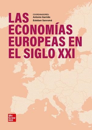 ECONOMIAS EUROPEAS EN EL SIGLO XXI, LAS | 9788448645304 | GARRIDO, ANTONIO / SANROMA, ESTEBAN