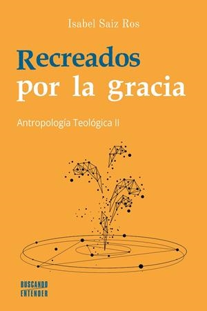 RECREADOS POR LA GRACIA | 9788413684048 | SAIZ ROS, ISABEL
